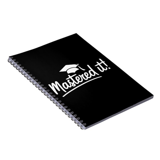 Masters Degree Graduation Gift Mastered It  Notebook (Right Side)