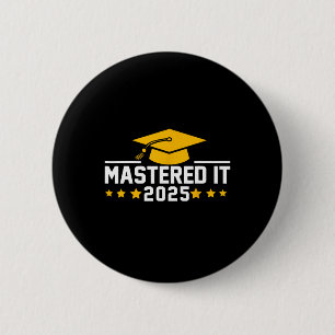 Masters Degree Graduation Mastered It 2025 1 6 Cm Round Badge