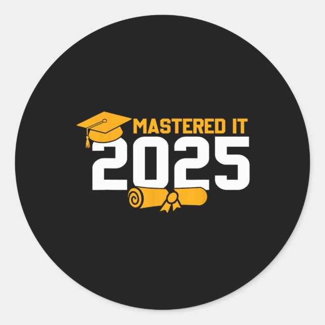 Masters Degree Graduation Mastered It 2025  Classic Round Sticker (Front)