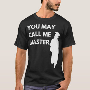 masters degree graduation Mastered It College shir T-Shirt