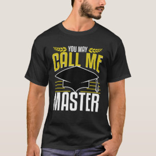 Masters Degree Graduation Now Call Me Social Wor T-Shirt