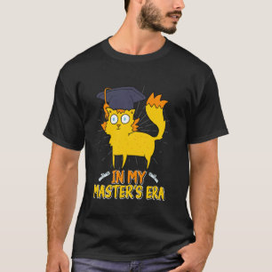 Master's Degree IN MY MASTER'S ERA Funny Cat Lover T-Shirt