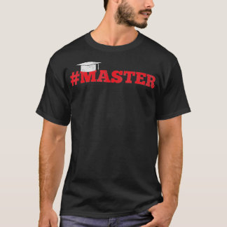 Masters Degree Masteral Student  T-Shirt
