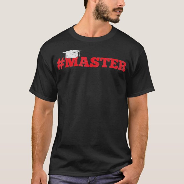 Masters Degree Masteral Student  T-Shirt (Front)
