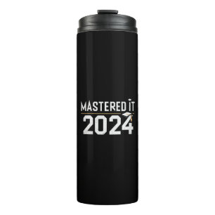 Master's Degree Mastered It 2024 Masters Degree Thermal Tumbler