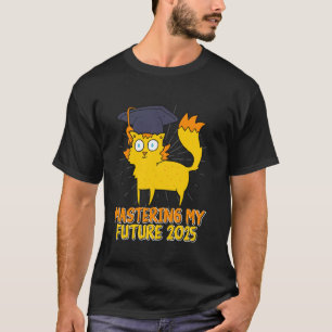 Master's Degree MASTERING MY FUTURE 2025 Funny Mas T-Shirt