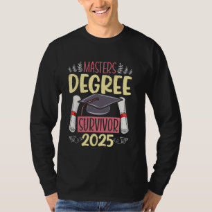 Master'S Degree MASTER'S DEGREE SURVIVOR 2025 Funn T-Shirt