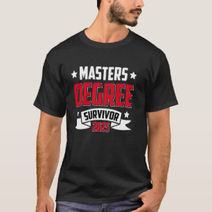 Master'S Degree MASTER'S DEGREE SURVIVOR 2025 Funn T-Shirt