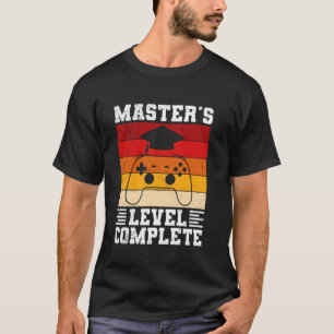 Master'S Degree MASTER'S LEVEL COMPLETE Funny Game T-Shirt