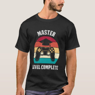 Master'S Degree MASTER'S LEVEL COMPLETE Funny Game T-Shirt