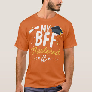 Masters Graduation BFF Mastered It Class of 2021 2 T-Shirt