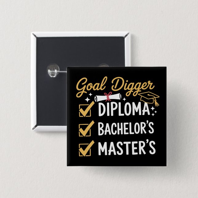 Masters Graduation Goal Digger Mastered It Class  15 Cm Square Badge (Front & Back)