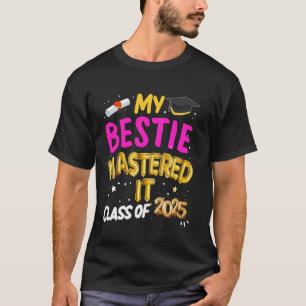 Masters Graduation My Bestie Mastered It Class of T-Shirt