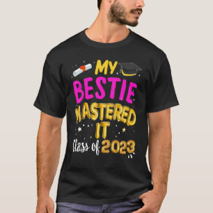 Masters Graduation My Bestie Mastered It Class of T-Shirt