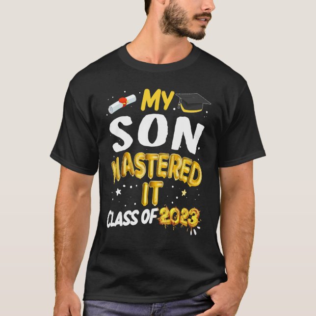 Masters Graduation My Son Mastered It Class of 202 T-Shirt (Front)