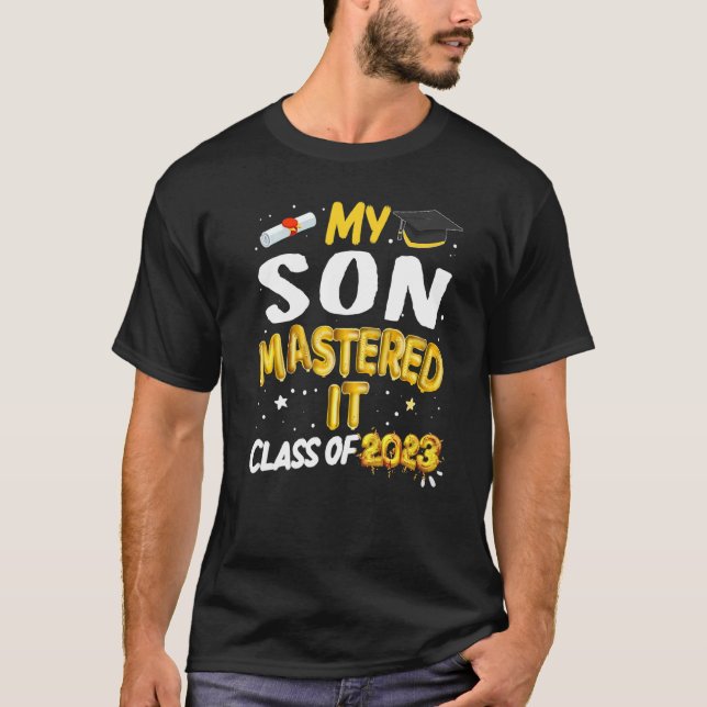 Masters Graduation My Son Mastered It Class of 202 T-Shirt (Front)