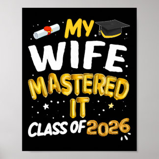 Masters Graduation My Wife Mastered It Cl Of 2026  Poster