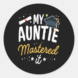 Masters Graduation Tee My Auntie Mastered It Cl Of Classic Round Sticker