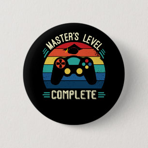 Master's Level Complete, Graduation GIft, Masters  6 Cm Round Badge