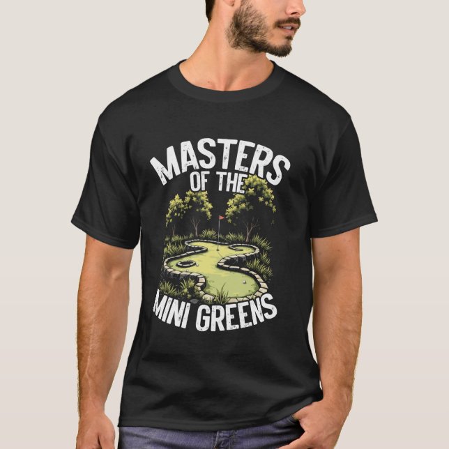 Masters of the Mini Greens Mini Golf T-Shirt (Front)