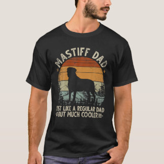 Mastiff Dad Like A Regular Dad But Cooler Father's T-Shirt
