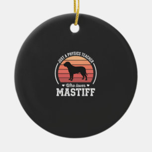 Mastiff Physics Teacher Dog Lover Ceramic Tree Decoration