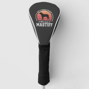 Mastiff Physics Teacher Dog Lover Golf Head Cover