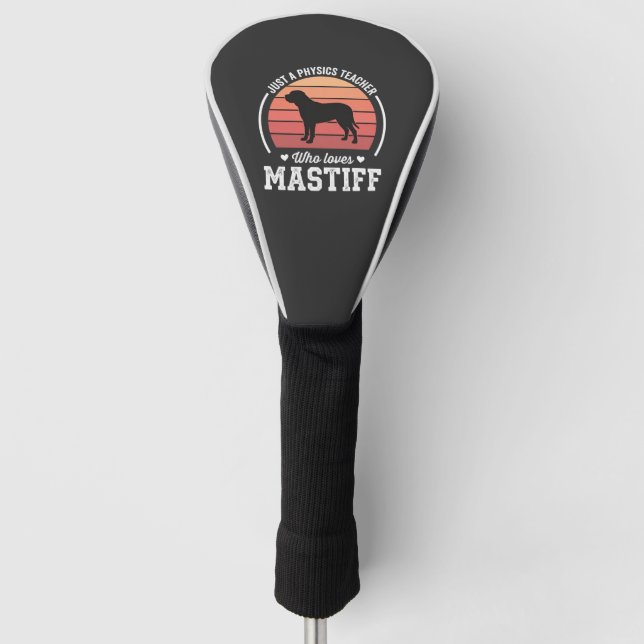 Mastiff Physics Teacher Dog Lover Golf Head Cover (Front)