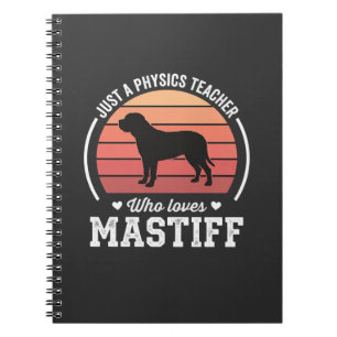 Mastiff Physics Teacher Dog Lover Notebook