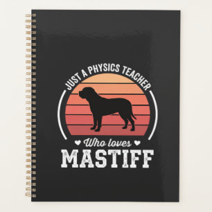 Mastiff Physics Teacher Dog Lover Planner