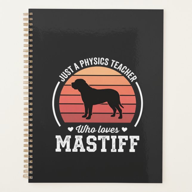 Mastiff Physics Teacher Dog Lover Planner (Front)