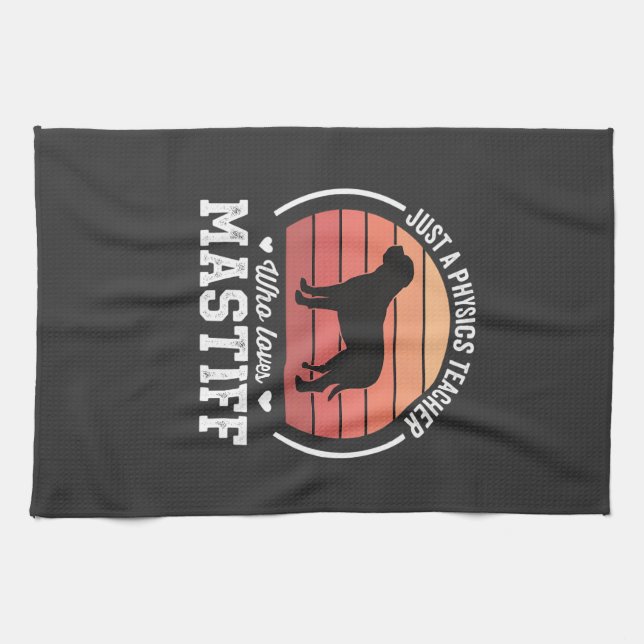 Mastiff Physics Teacher Dog Lover Tea Towel (Horizontal)