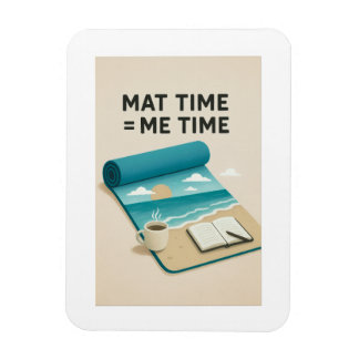 Mat Time=Me Time Magnet