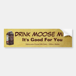 Matanuska Moose Milk Bumper Sticker