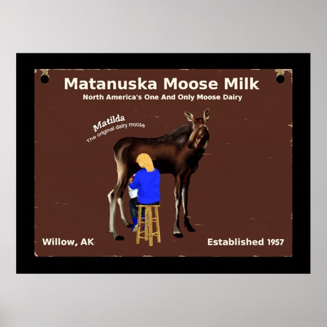 Matanuska Moose Milk Poster (Front)