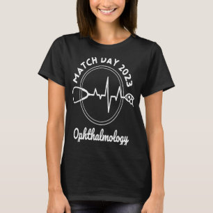 Match Day 2023 Future Doctor Residency Ophthalmolo T-Shirt