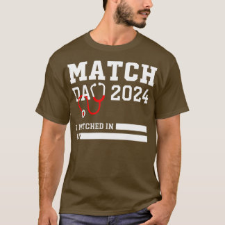 Match Day 2024 Medical Residency NRMP School Gradu T-Shirt