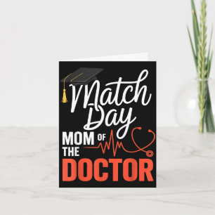 Match day mum of the doctor residency match dayMat Card