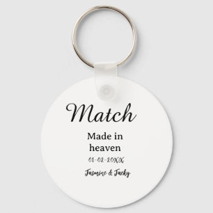 Match made in heaven add name date simple calligra key ring