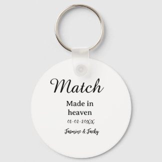 Match made in heaven add name date simple calligra key ring