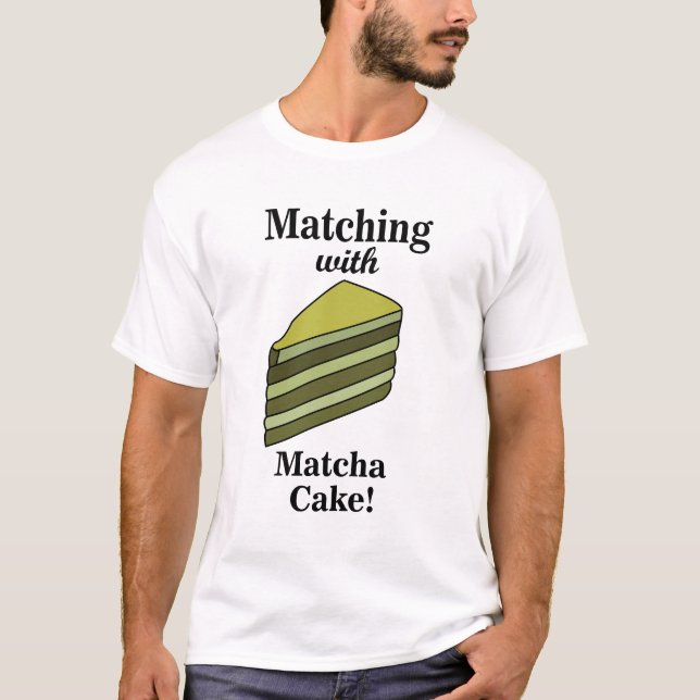 Matcha Cake Food Funny T-Shirt (Front)