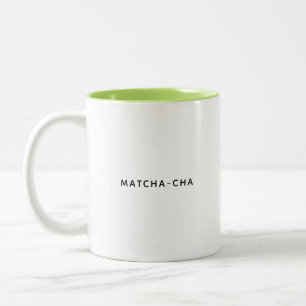 Matcha-Cha Cute and Funny Coffee Mug