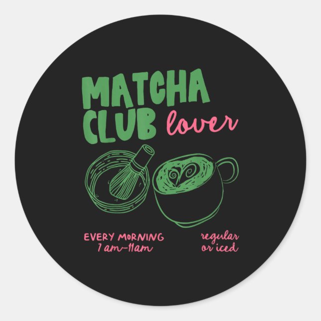Matcha Club Regular Or Ice Green Tea Matcha Latte  Classic Round Sticker (Front)