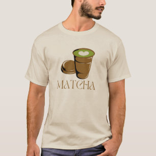 Matcha Green Tea , Matcha Latte T-Shirt