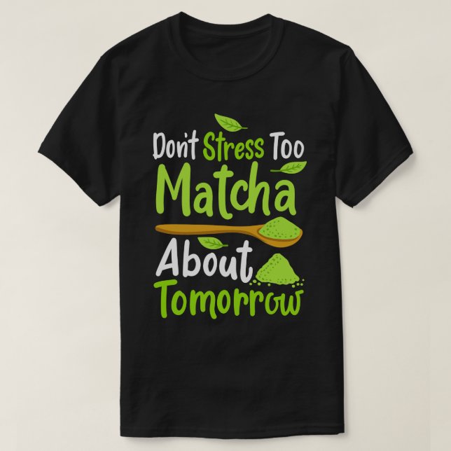 Matcha Green Tea T-Shirt (Design Front)