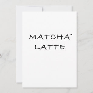 Matcha latte - minimalistic typography card
