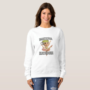 Matcha Matadora  Grace Meets Green Energy Sweatshirt