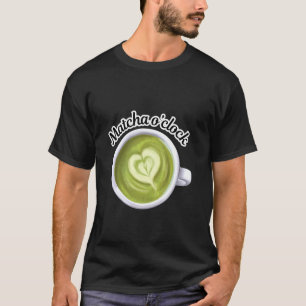 Matcha o'clock Funny Green Tea Cute Cup Heart T-Shirt