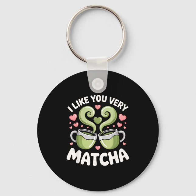 Matcha Tea Quote Green Tea Pun I Like You Very Mat Key Ring (Front)