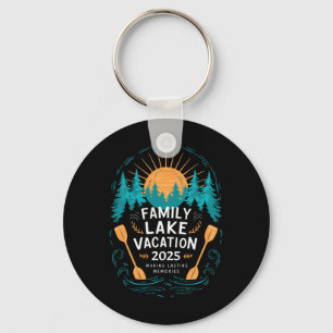 Matching 2025 Camping Hiking Cabin Family Lake Vac Key Ring